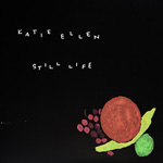 Katie Ellen - Still Life