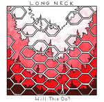 Long Neck - Will This Do?